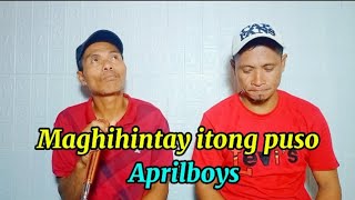 Maghihintay itong puso / Aprilboys/ RLmusika cover