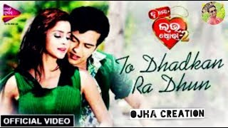 To Dhadkan Ra Dhun | Tu Mo Love Story-2 | Tarang Music | Whatsapp Status Video | Ojha Creation |