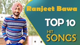 Ranjeet Bawa | Top Ten song of Ranjeet Bawa | Trending Hit Punjabi Songs | Ranjeet Bawa Meshup 2022