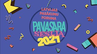 Latvijas Pasākumu foruma pavasara sesija 2021