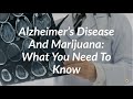 Alzheimer's Disease And Marijuana: What You Need To Know