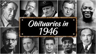 Obituary in 1946: Famous Faces We Lost in 1946