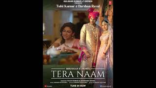 #Tera Naam song with tulsi Kumar and darshan raval