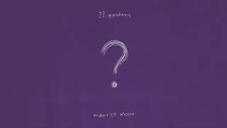 Maurice Moore - 22 Questions