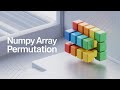 NumPy Random Permutation | shuffling and permutation of arrays | Part 97
