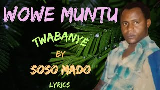 SOSO MADO WOWE MUNTU TWABANYE (OFFICIAL SONG) - KARAHANYUZE