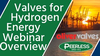 Valves for Hydrogen Energy Webinar Overview