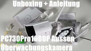 PC730Pro1080P Metallgehäuse Überwachungskamera Aussen,2.4GHz WLAN IP Kamera Unboxing und Anleitung