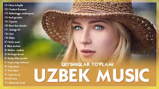 Uzbek Music 2021- Uzbek Qo'shiqlari 2021-  узбекская музыка 2021-   узбекские песни 2021