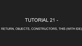 Java Programming Tutorial 21- Return Statement, Objects, Constructors, this(with IDE) (in English)