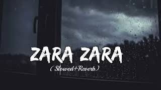 Zara Zara - Female Version | Slowed Reverb | Simran Sehgal | Chill Relax Vibes | Lofi Vibes