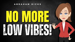 Become Intolerant of Negativity! ✅ Abraham Hicks 2025