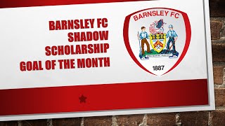 Barnsley FC Shadow Scholarship Goal of the Month January
