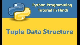 Python Programming Tutorial - 22 - Tuple in Python | Hindi