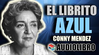 📚 EL LIBRITO AZUL CONNY MENDEZ AUDIOLIBRO COMPLETO
