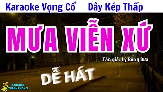 Mưa viễn xứ Karaoke vọng cổ, dây kép thấp, mới rất hay