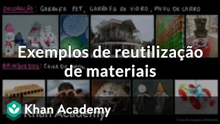 Exemplos de reutilização de materiais