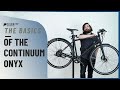 The Basic Guide to the Continuum Onyx