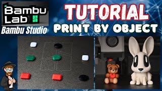 "Print by Object" Tutorial: Bambu Studio - How to Print Objects "one at a time" on a 3D Printer