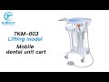 TKM-003 Lifting Model Dental Mobile Trolley Portable Dental Unit Cart