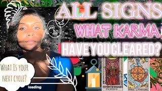 ALL SIGNS: What KARMA have you CLEARED? What is your NEXT CYCLE? All zodiac signs tarot