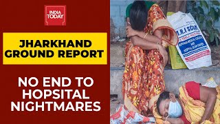 Coronavirus| Jharkhand Hospital Runs Out Of Medicines, Injections | Ground Report