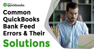 Common QuickBooks Bank Feed Errors & Their Solutions