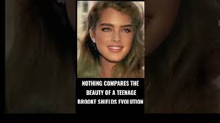 NOTHING COMPARES THE BEAUTY OF A TEENAGE BROOKE SHIELDS EVOLUTION