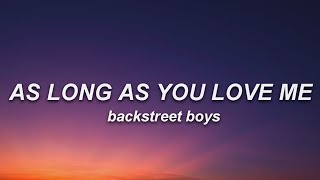 Backstreet Boys - As Long As You Love Me (Lyrics)