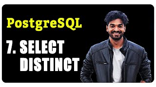 7. SELECT DISTINCT (PostgreSQL Masterclass)