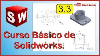 Tutorial Curso Básico en Solidworks Principiantes 3.3 | Diego Gaona