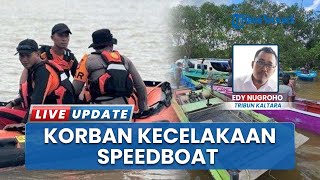 Hari ke-3 Pencarian Korban Kecelakaan Speedboat di Perairan Temangga, Tim SAR Rilis Total Korban