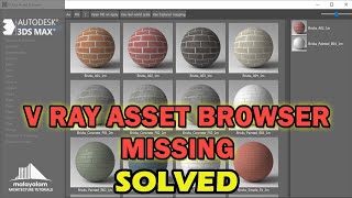 V Ray Asset Browser or Material Library Missing in 3DS Max Solved