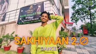 sakhiyaan 2.0 - Dance || Sushant singha choreography || dance cover 2021