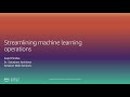 AWS Summit Online ASEAN 2020 | Streamlining Machine Learning Operations