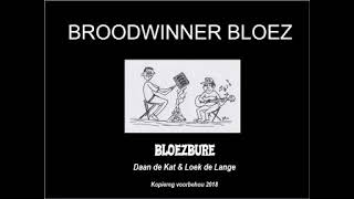 Broodwinner bloez -  DdeK \u0026 LdeL