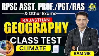 RPSC ASST. PROF. / PGT/RAS  \u0026 Other Exams | RAJASTHAN GEOGRAPHY CLASS | TEST CLIMATE By Ram Sir