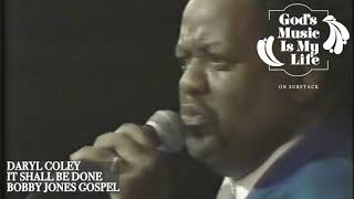 Daryl Coley--It Shall Be Done (Live at the Gospel Explosion)