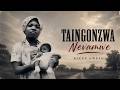 Elcee Gweja  Taingonzwa Nevamwe (Official Audio)
