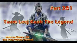 Tuam Leej Kuab The Hmong Shaman Warrior ( Part 381 ) 16/8/2023