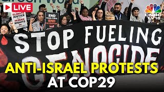 COP29 LIVE: Climate Activists Demand Stop Helping Israel, and Call For Ceasefire | Azerbaijan | N18G