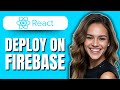 How to Deploy React App on Firebase (2025) | Step-by-Step Guide