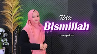 Qasidah!! BISMILLAH | NDIS (cover)