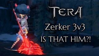 TERA Zerker PvP: Syolo 3v3 Match - IS THAT HIM?!