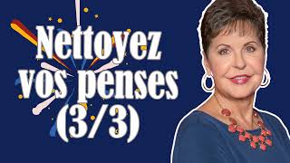 Nettoyez vos pensées (3 3) - Joyce Meyer - Maîtriser mes pensées (2)