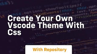 create your own vscode theme with css