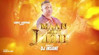 DJ INSANE | MAAN MERI JAAN | REMIX | LOVE SONG | VALENTINE SPECIAL 2023