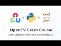 OpenCV Tutorial in 3 Hours -  FULL OpenCV Python Course