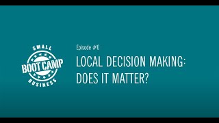 Small Business Boot Camp Episode 6: Local Loan Decisions