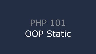 PHP 101 - OOP Static